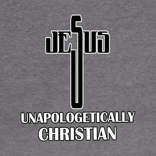 Unapologetically Christian by KSMusselman